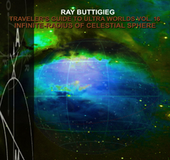 Ray Buttigieg,Traveler's Guide to Ultra Worlds Vol. 16 - Infinite-Radius Celestial Sphere [2018]